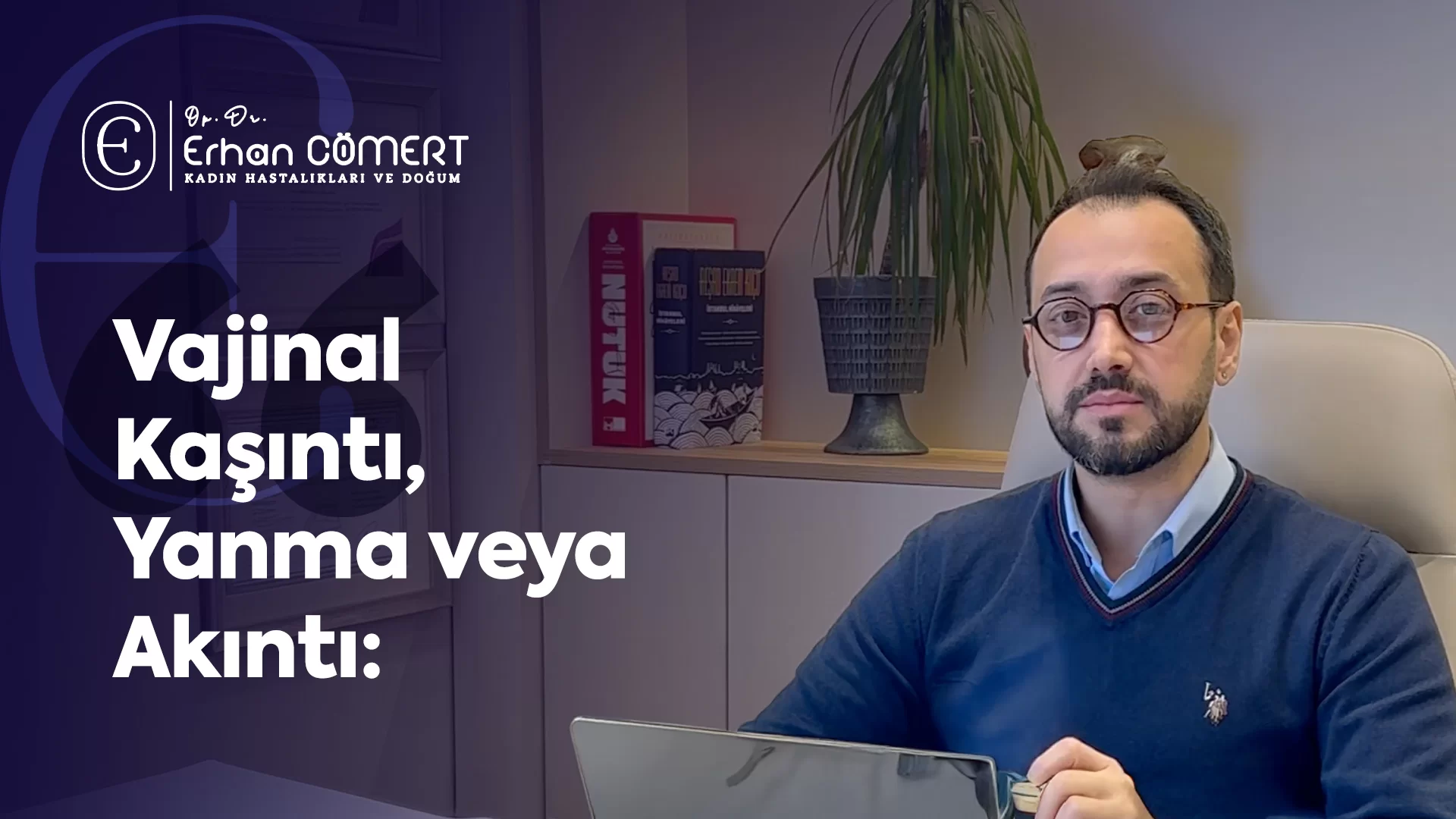 Vajinal Kaşıntı, Yanma veya Akıntı